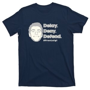 Luigi Delay Deny Defend T-Shirt