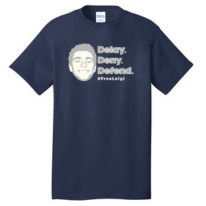 Luigi Delay Deny Defend Tall T-Shirt