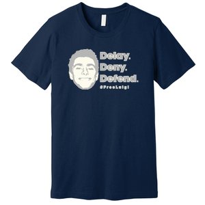 Luigi Delay Deny Defend Premium T-Shirt