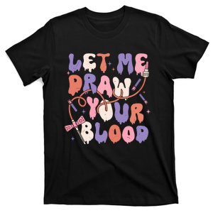 Le Me Draw Your Blood Halloween Phlebotomist T-Shirt