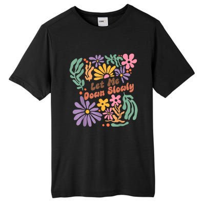 Let Me Down Slowly Floral Art Benjamin Tall Fusion ChromaSoft Performance T-Shirt