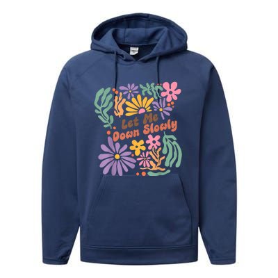 Let Me Down Slowly Floral Art Benjamin Performance Fleece Hoodie