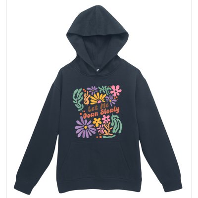 Let Me Down Slowly Floral Art Benjamin Urban Pullover Hoodie