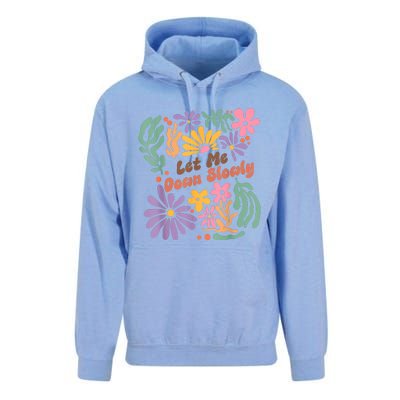 Let Me Down Slowly Floral Art Benjamin Unisex Surf Hoodie