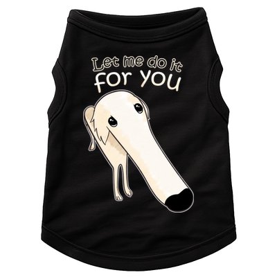 Let Me Do It For You Borzoi Dog Meme Doggie Tank
