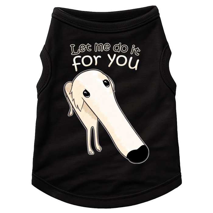 Let Me Do It For You Borzoi Dog Meme Doggie Tank