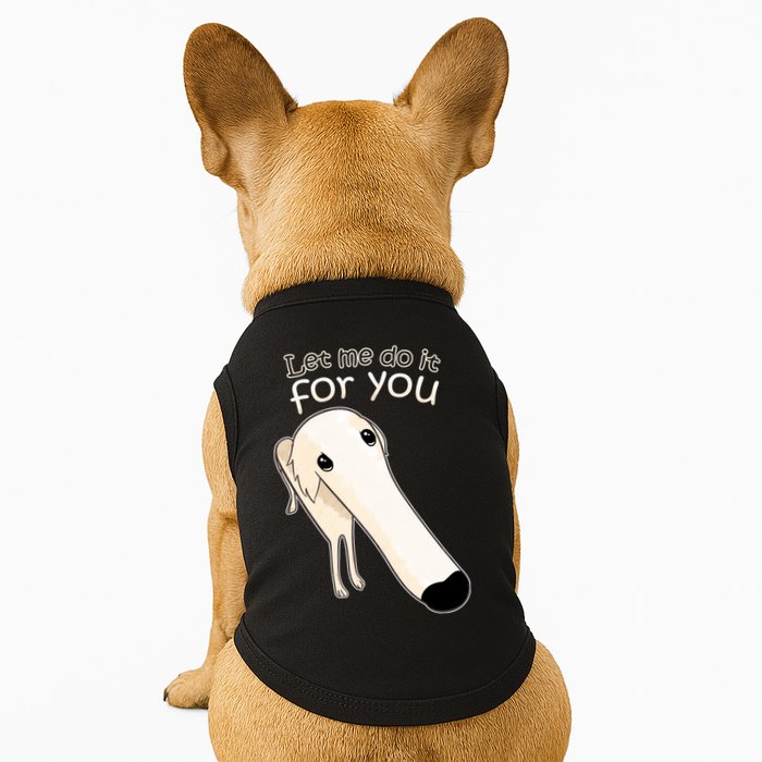 Let Me Do It For You Borzoi Dog Meme Doggie Tank