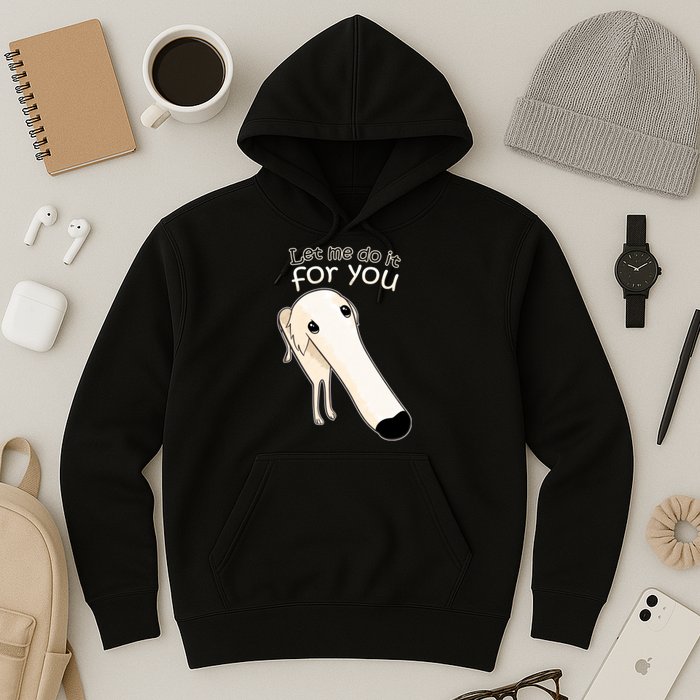 Let Me Do It For You Borzoi Dog Meme Hoodie