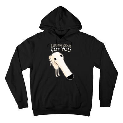 Let Me Do It For You Borzoi Dog Meme Tall Hoodie