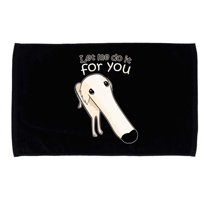Let Me Do It For You Borzoi Dog Meme Microfiber Hand Towel