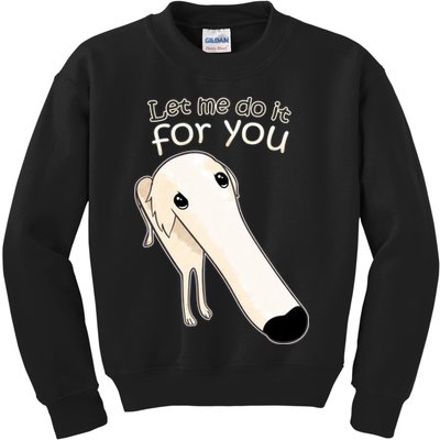 Let Me Do It For You Borzoi Dog Meme Kids Sweatshirt