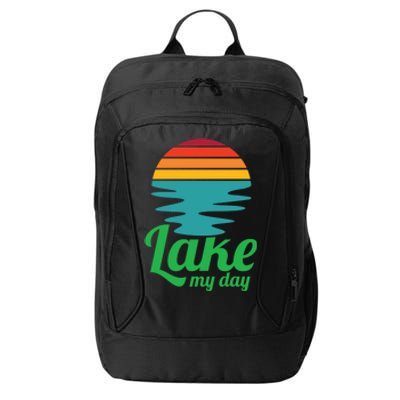 Lake My Day Perfect Vacation On The Lake Outdoor Adventure Gift City Backpack