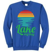 Lake My Day Perfect Vacation On The Lake Outdoor Adventure Gift Sweatshirt