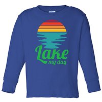 Lake My Day Perfect Vacation On The Lake Outdoor Adventure Gift Toddler Long Sleeve Shirt