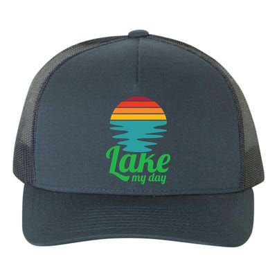 Lake My Day Perfect Vacation On The Lake Outdoor Adventure Gift Yupoong Adult 5-Panel Trucker Hat