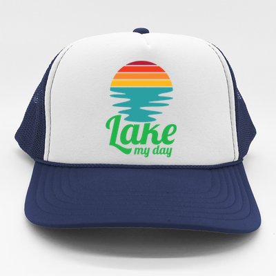 Lake My Day Perfect Vacation On The Lake Outdoor Adventure Gift Trucker Hat