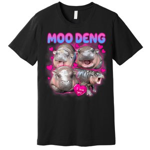 Love Moo Deng Funny Cute Hippo Meme Premium T-Shirt