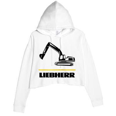 Liebherr Machinist Driver Fan Excavator Love Construction Machinery Crop Fleece Hoodie