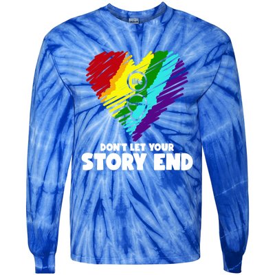 Life Matters Dont Let Your Story End Stress Awareness Gift Tie-Dye Long Sleeve Shirt