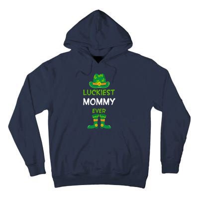 Luckiest Mommy Ever Irish Mom St Patricks Day Family Outfit Tall Hoodie