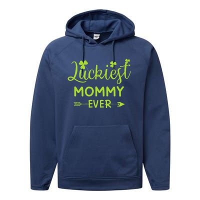 Luckiest Mommy Ever Matching St Patricks Day Gift For Mommy Performance Fleece Hoodie