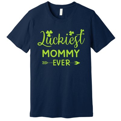 Luckiest Mommy Ever Matching St Patricks Day Gift For Mommy Premium T-Shirt