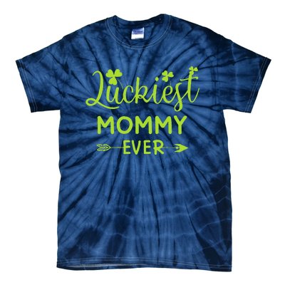 Luckiest Mommy Ever Matching St Patricks Day Gift For Mommy Tie-Dye T-Shirt