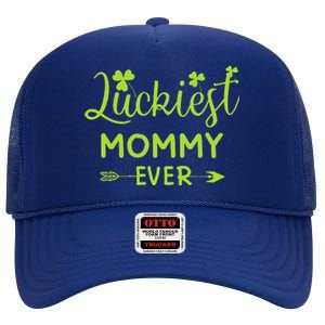 Luckiest Mommy Ever Matching St Patricks Day Gift For Mommy High Crown Mesh Back Trucker Hat