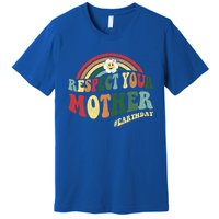 Love Mother Earth Gift Respect Our Planet Earth Meaningful Gift Premium T-Shirt