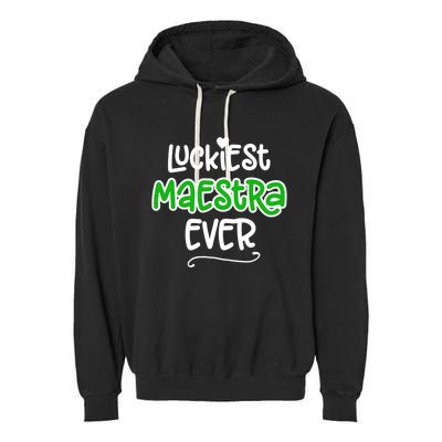 Luckiest Maestra Ever Bilingual Spanish Teacher Funny Gift Garment-Dyed Fleece Hoodie