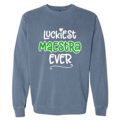 Luckiest Maestra Ever Bilingual Spanish Teacher Funny Gift Garment-Dyed Sweatshirt