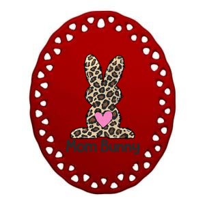 Leopard Mom Easter Bunny Funny Gift Mom Life Happy Easter Day Gift Ceramic Oval Ornament