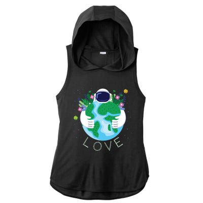 Love Mother Earth Day Save Our Planet Environt Astronaut Gift Ladies PosiCharge Tri-Blend Wicking Draft Hoodie Tank