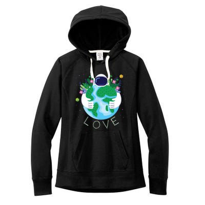 Love Mother Earth Day Save Our Planet Environt Astronaut Gift Women's Fleece Hoodie