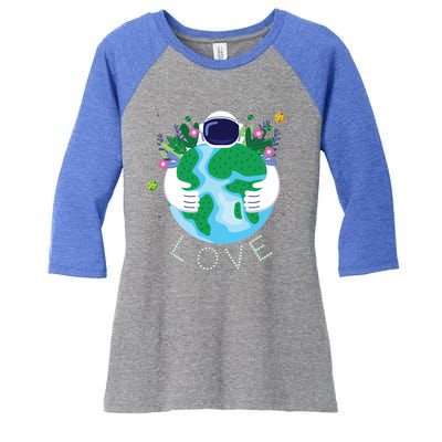 Love Mother Earth Day Save Our Planet Environt Astronaut Gift Women's Tri-Blend 3/4-Sleeve Raglan Shirt