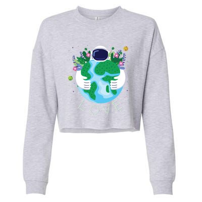 Love Mother Earth Day Save Our Planet Environt Astronaut Gift Cropped Pullover Crew