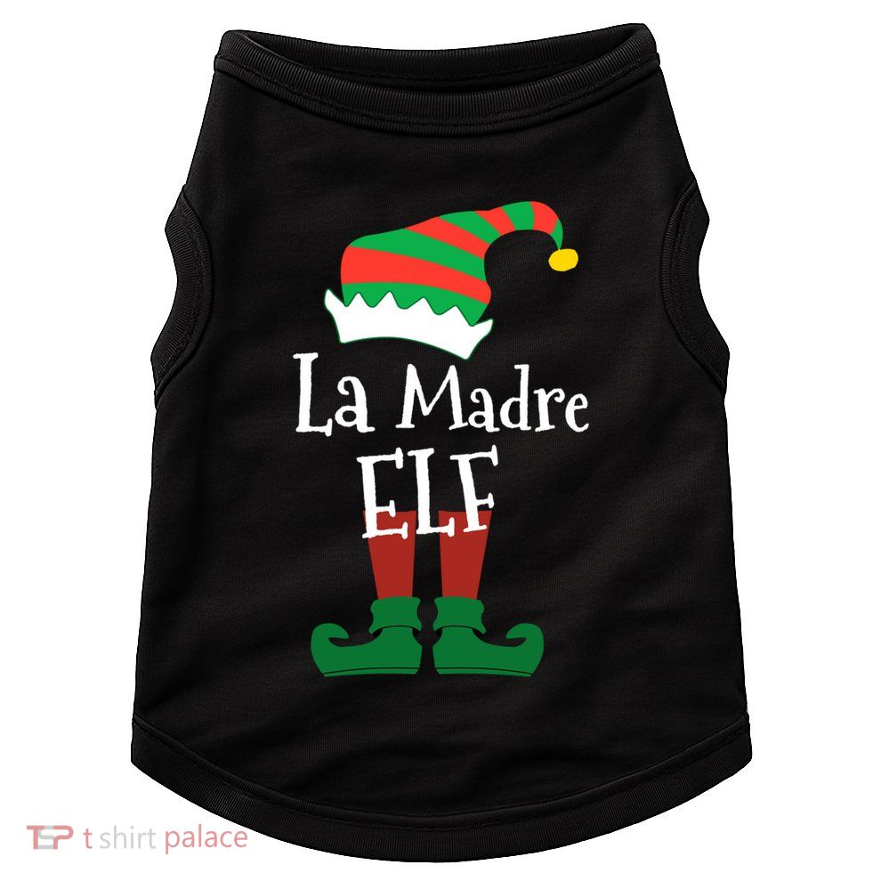 La Madre Elf Meaning The Mother Elf Gift Doggie Tank