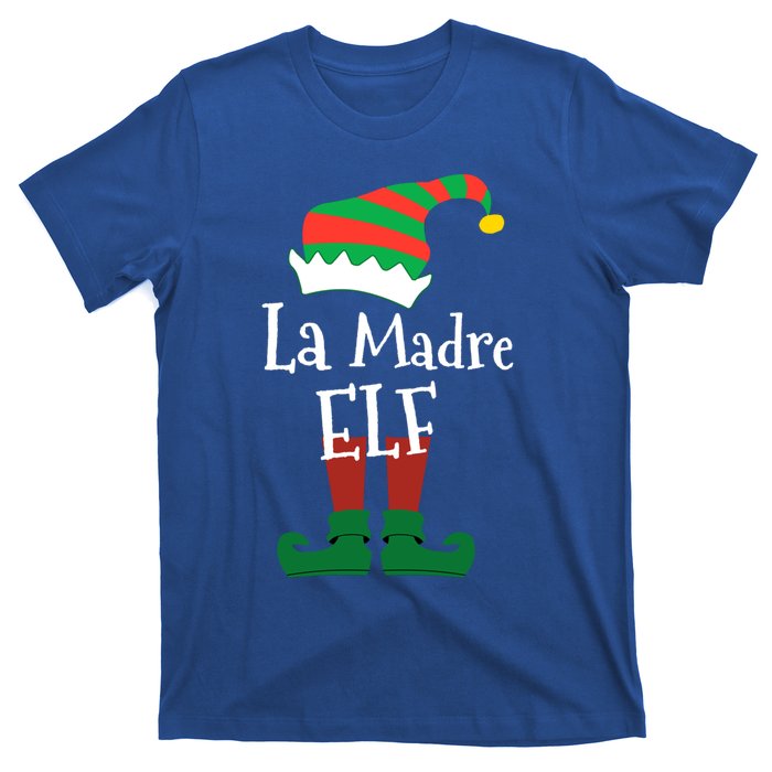 La Madre Elf Meaning The Mother Elf Gift T-Shirt