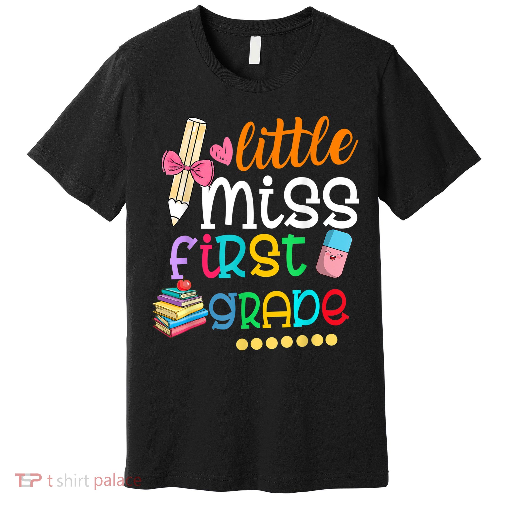Little Miss First Grade Back To School Premium T-Shirt