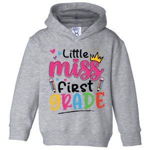 Little Miss First Grade Back To School 1st Grade Girl Toddler Hoodie