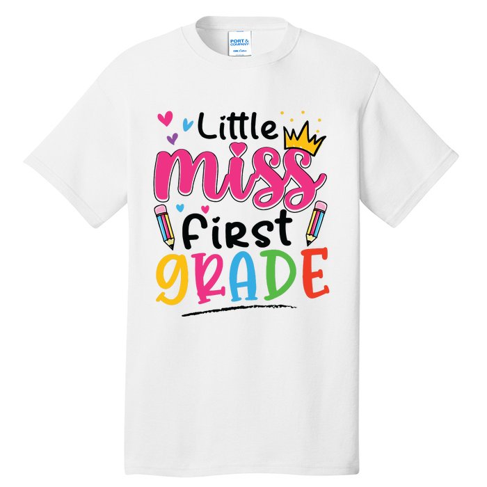 Little Miss First Grade Back To School 1st Grade Girl Tall T-Shirt