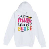 Little Miss First Grade Back To School 1st Grade Girl Premium Pullover Hoodie