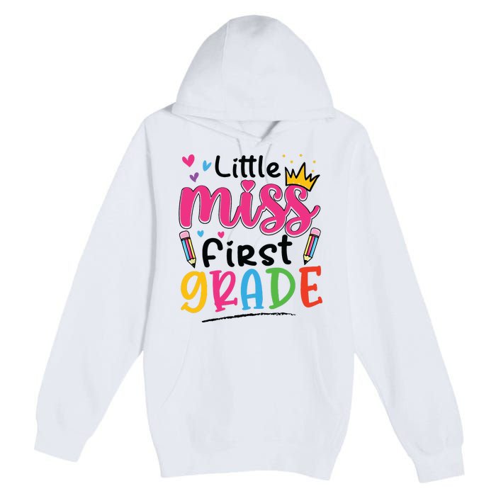 Little Miss First Grade Back To School 1st Grade Girl Premium Pullover Hoodie