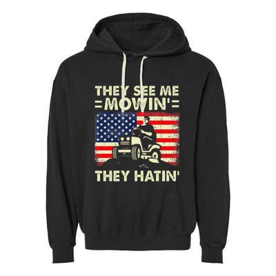 Lawn Mowing Funny See Me Mowing They Hatin Garden Dad Garment-Dyed Fleece Hoodie