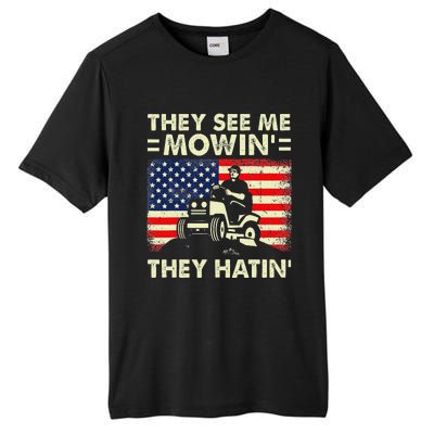 Lawn Mowing Funny See Me Mowing They Hatin Garden Dad Tall Fusion ChromaSoft Performance T-Shirt