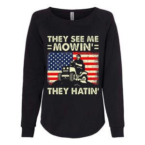 Lawn Mowing Funny See Me Mowing They Hatin Garden Dad Womens California Wash Sweatshirt