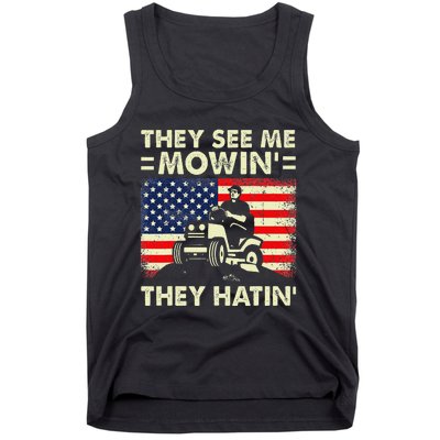 Lawn Mowing Funny See Me Mowing They Hatin Garden Dad Tank Top