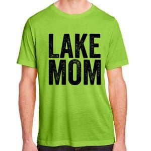 Lake Mom Funny Gift Lake Life Boating Gift Hooded Funny Gift Adult ChromaSoft Performance T-Shirt