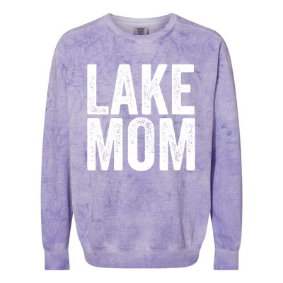 Lake Mom Funny Gift Lake Life Boating Gift Hooded Funny Gift Colorblast Crewneck Sweatshirt