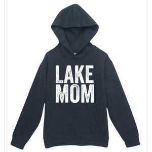 Lake Mom Funny Gift Lake Life Boating Gift Hooded Funny Gift Urban Pullover Hoodie